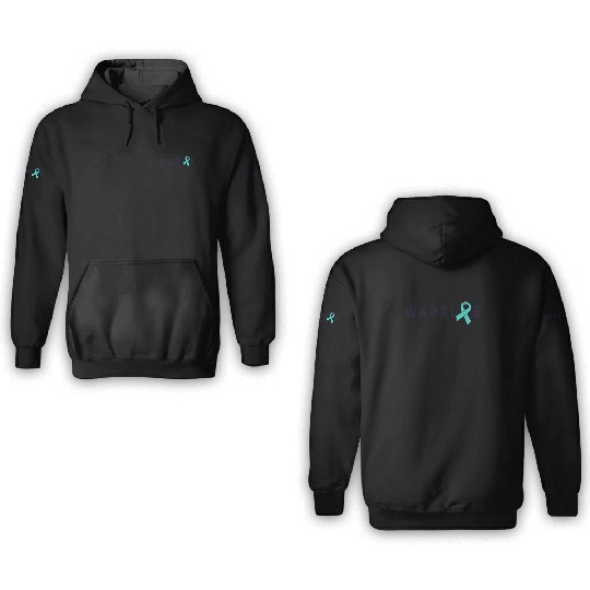 Warrior Motivational Teal Awareness Ribbon 3D Hoodies