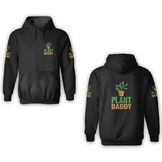 Plant Daddy Succulents Dad Funny for Landscapers 3D Hoodies