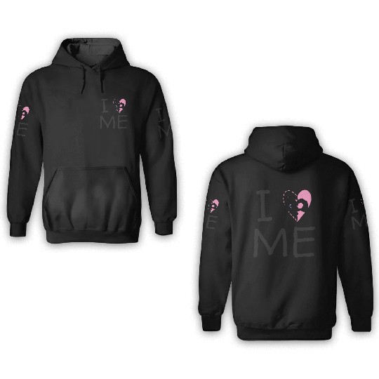 I Love Me 10 3D Hoodies