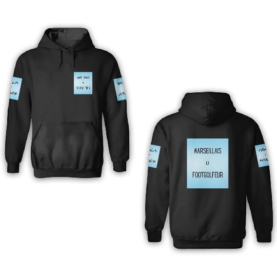 Marseillais et footgolfeur 3D Hoodies