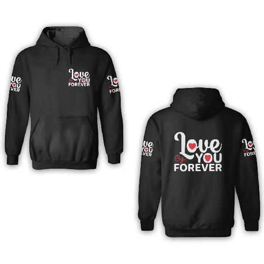 love you forever 3D Hoodies