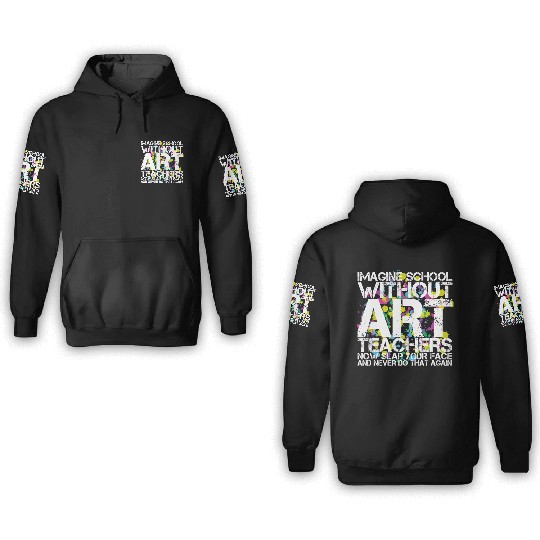 School Art Teacher 3D Hoodies