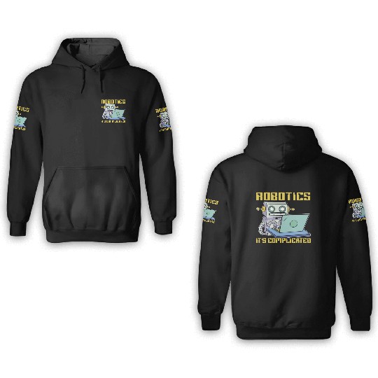Robotics It's Complicated Artificial Intelligence 3D Hoodies