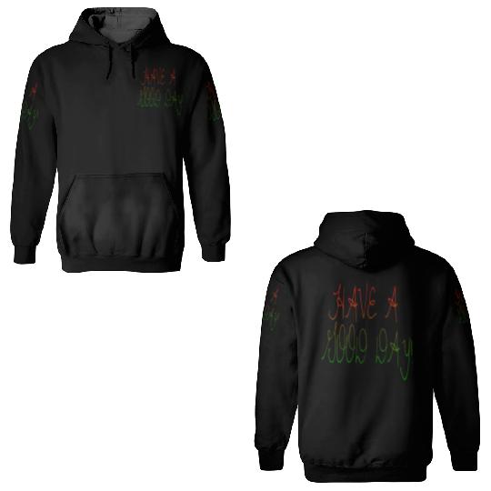 HAVE A NICE DAY. 3D Hoodies