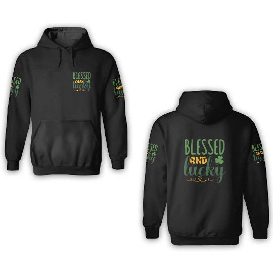 blessed and luckyStPatricks 3D Hoodies