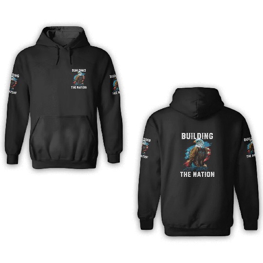 Building the Nation American Bald Eagle America 3D Hoodies