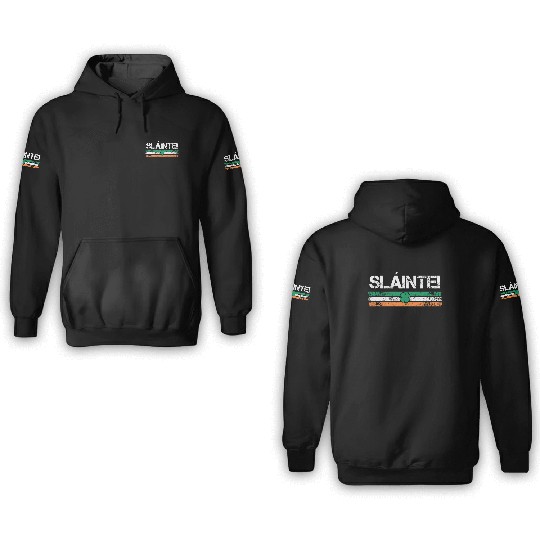 Slainte Ireland toast 3D Hoodies