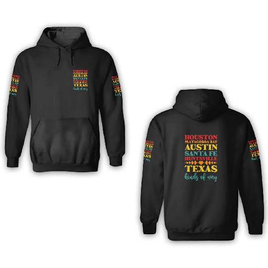 Houston Matagorda Bay Austin Santa Fe Huntsville 3D Hoodies