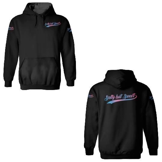 Salty but Sweet 15 3D Hoodies