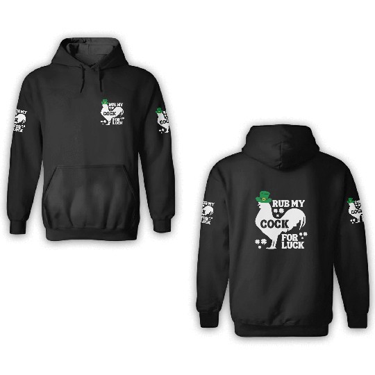 Rub My Cock for Good Luck, Funny St Patrick's Day 3D Hoodies