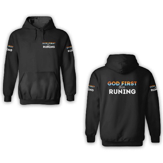God First then running 3D Hoodies