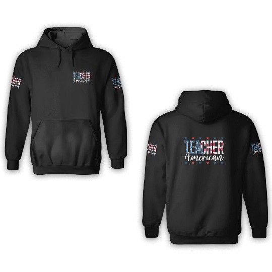 America USA Flag 4th Of July Teacher American 3D Hoodies