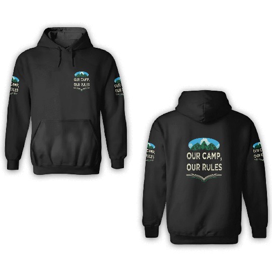 Our Camp Our Rules Summer Wildlife Tropical Outdoo 3D Hoodies