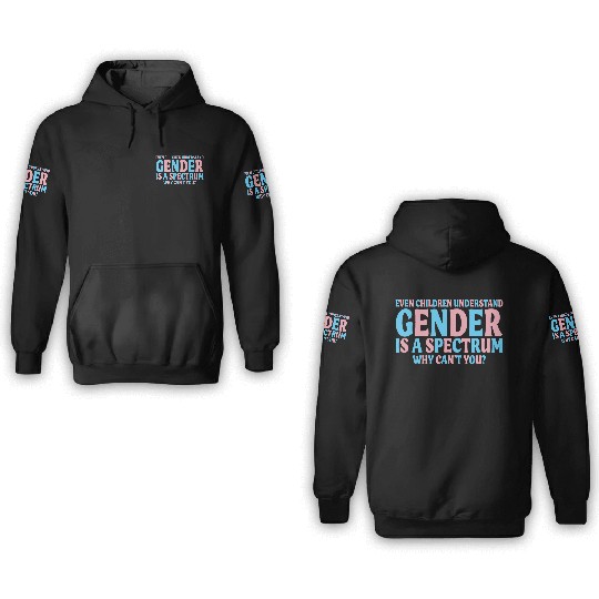 Even Children Understand Gender Is A Spectrum 3D Hoodies