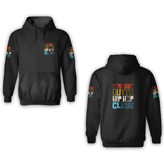 Retro Breakdance Straight Outta Hip Hop Class 3D Hoodies