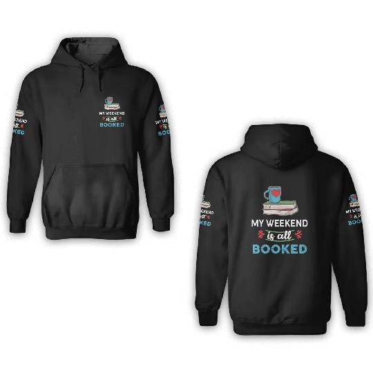 Booked My weekend is all booked summer 3D Hoodies