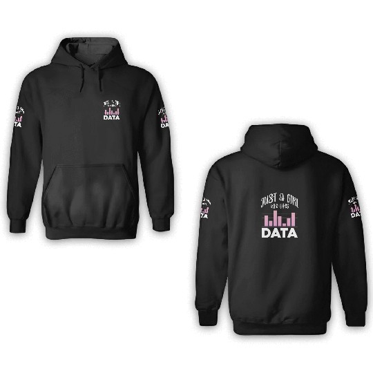 Just A Girl Who Likes Data 3D Hoodies