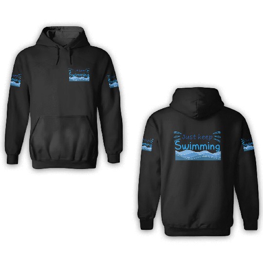 Just keep swimming, vocation and summer trip gift 3D Hoodies