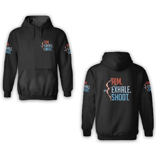 Aim Exhale Shoot. Bow & Arrows Target Archery 3D Hoodies