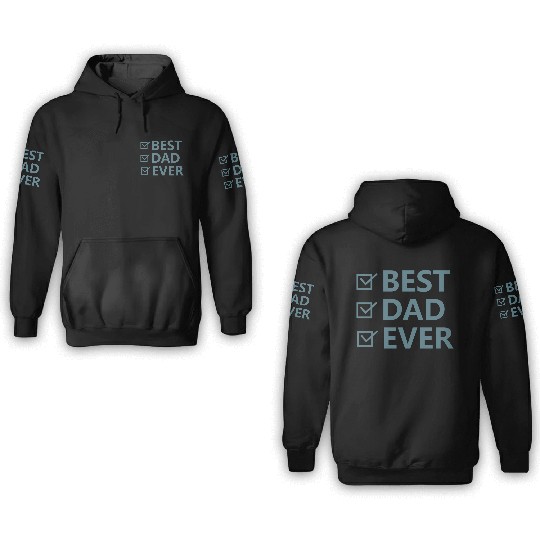 BEST DAD EVER 3D Hoodies