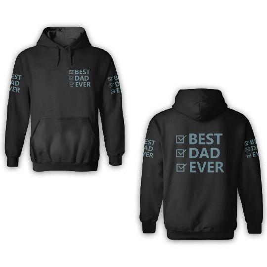 BEST DAD EVER 3D Hoodies