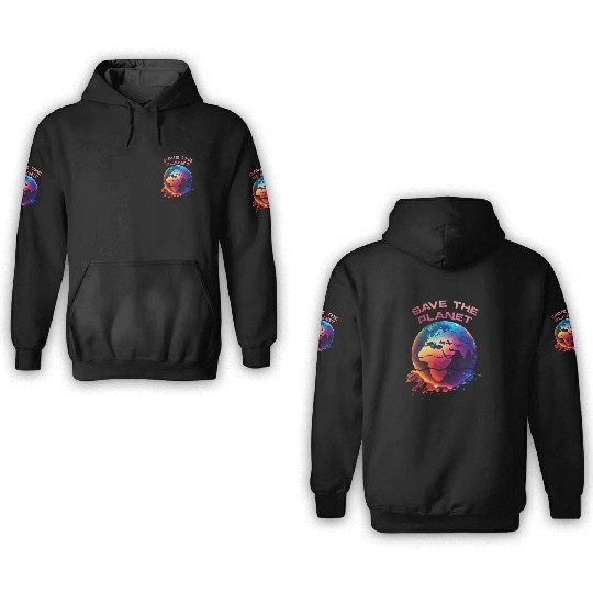 Save the Planet Nature Environment Earth 3D Hoodies