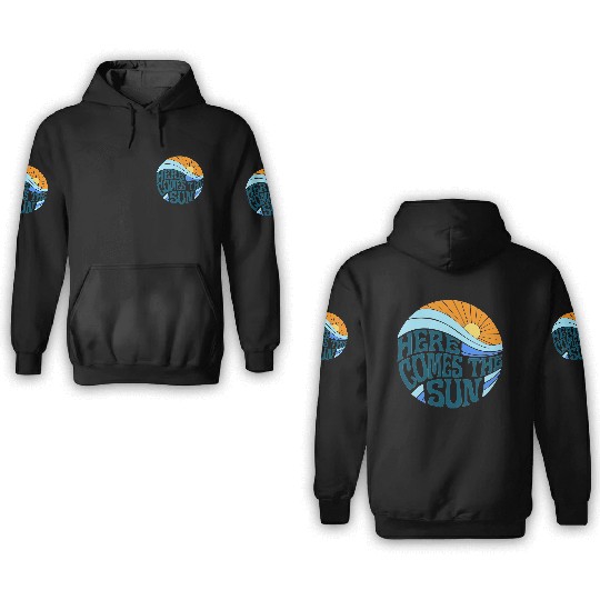 Here comes the sun 3D Hoodies