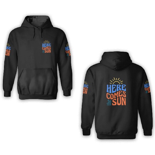 Here comes the sun 3D Hoodies