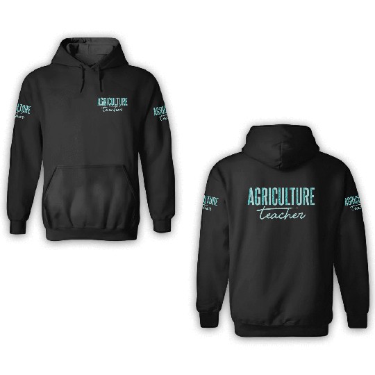 AG Teacher Future Farmer Agriculture Teacher 2 3D Hoodies