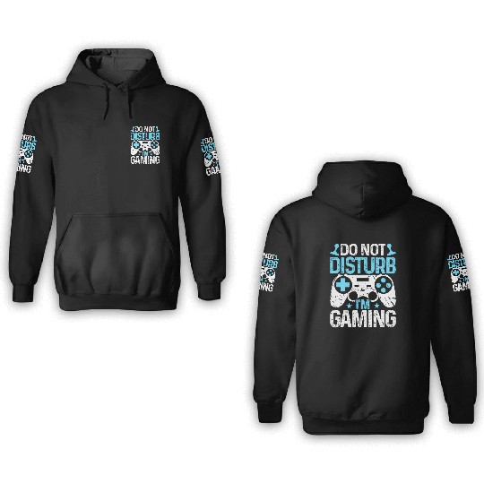 Do Not Disturb I'm Gaming 3D Hoodies