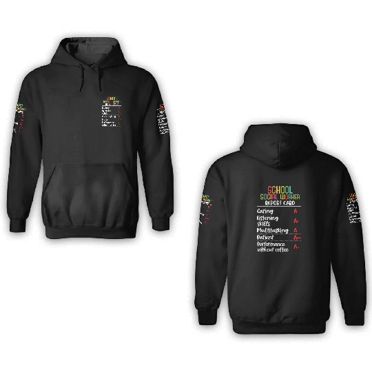 School social worker Report Card Gift 3D Hoodies