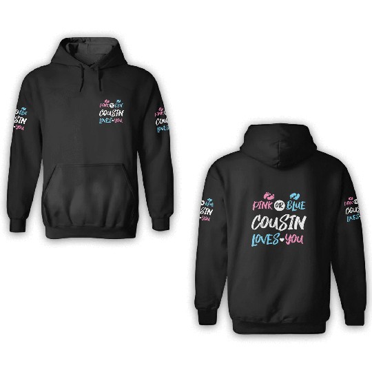 Pink or Blue Cousin Loves You Gender Reveal 3D Hoodies