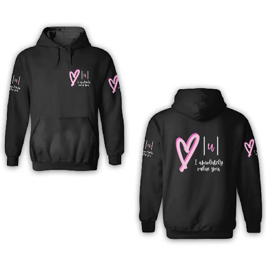 I Absolutely Value You Math Teacher Valentine'S Da 3D Hoodies