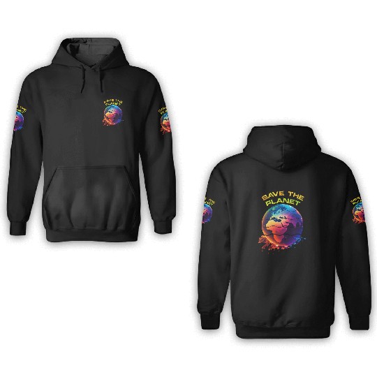Save the Planet Nature Environment Earth 3D Hoodies
