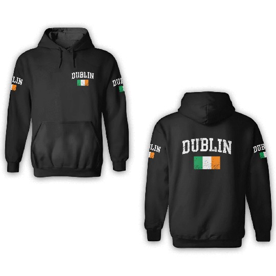 Dublin Ireland Irish Flag St Patrick'S Day 3D Hoodies