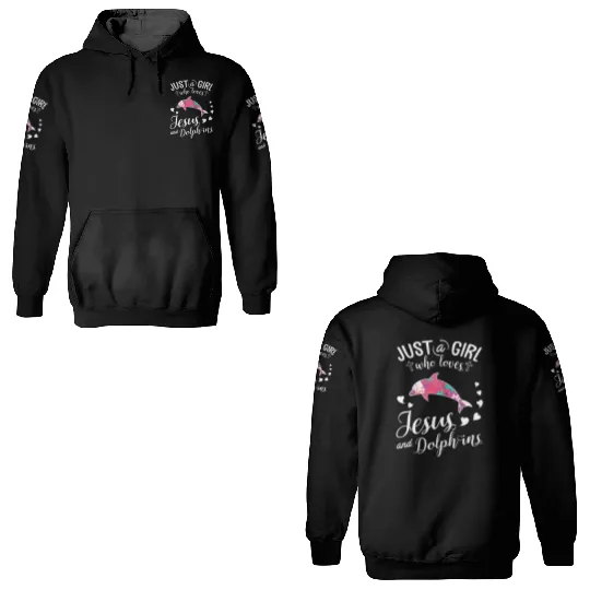 Just A Girl Who Loves Jesus And Dolphins Farmer Lo 3D Hoodies