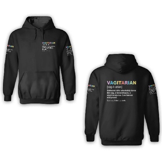 Vagitarian Definition 3D Hoodies
