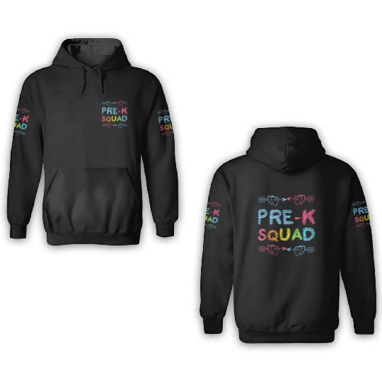Pre - K Squad Preschool Teacher Back To School 3D Hoodies