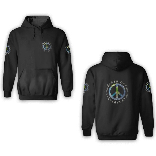 Earth Day Everyday World Global Peace On Earth 3D Hoodies