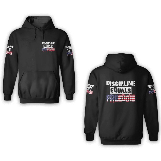 Discipline Is Equal To Freedom American Flag 3D Hoodies