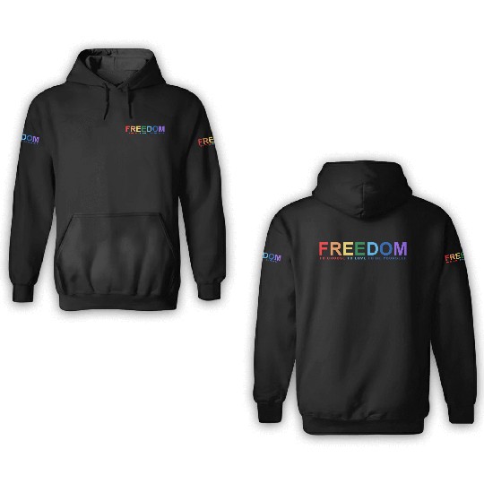 Freedom To Choose To Love To Be Yourself 3D Hoodies