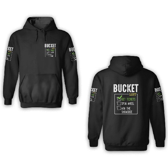 Bucket List Get Tickets Win Game Show Lucky 3D Hoodies