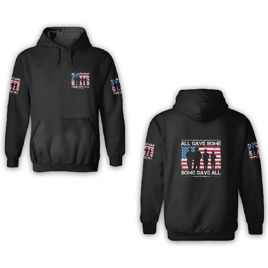 All Gave Some Some Gave All Memorial Day Veterans 3D Hoodies