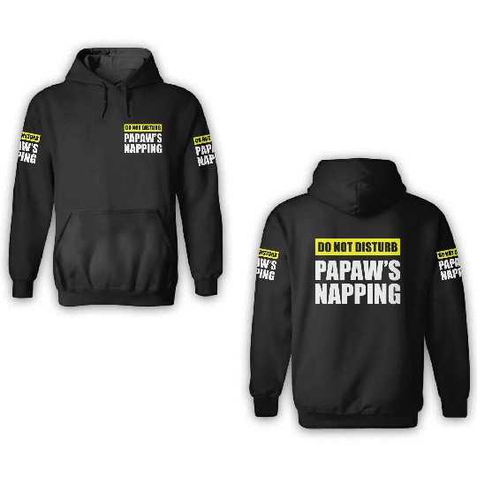 Do Not Disturb Papaw'S Napg 3D Hoodies