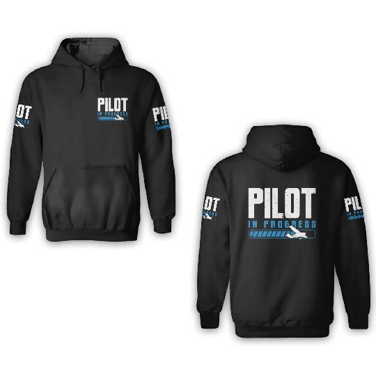 Pilot In Progress Plane Aircraft Student Pilot 3D Hoodies