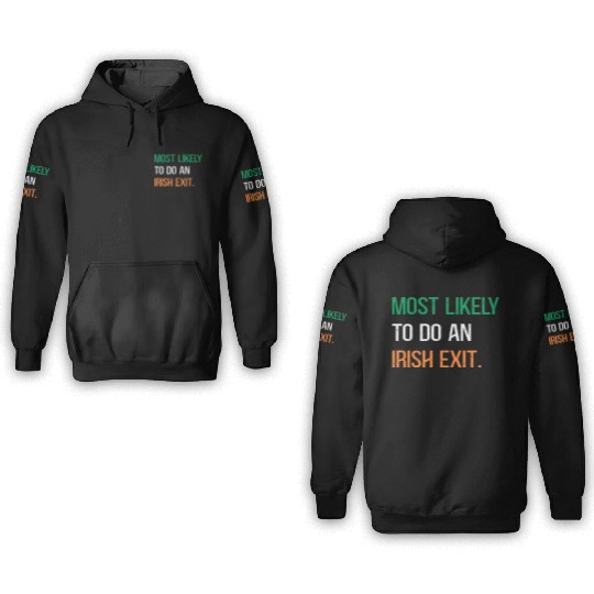 Most Likely To Do An Irish Et St Patric Day 3D Hoodies