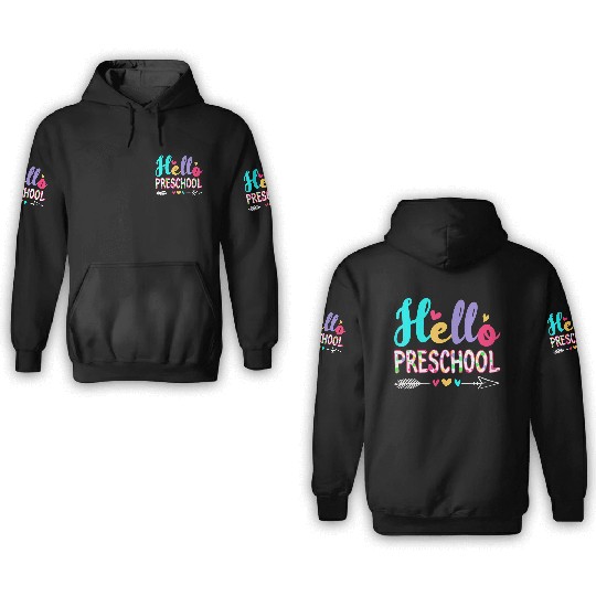Back To School First Day Preschool Teacher 3D Hoodies