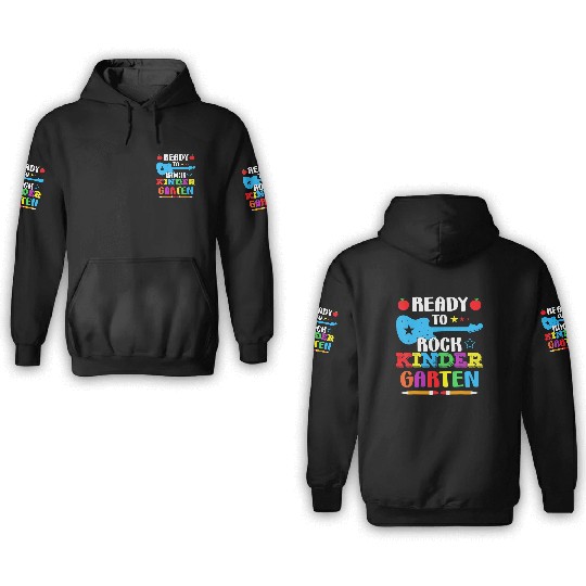 Ready To Rock Kindergarten Back To School 3D Hoodies