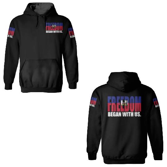 Haitian Pride Freedom Began With Us Haiti 3D Hoodies