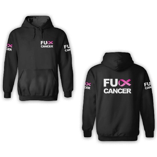 Fuck Cancer For Breast Cancer Awareness 3D Hoodies